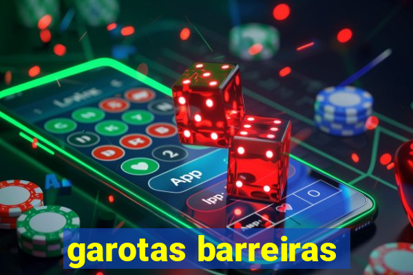 garotas barreiras